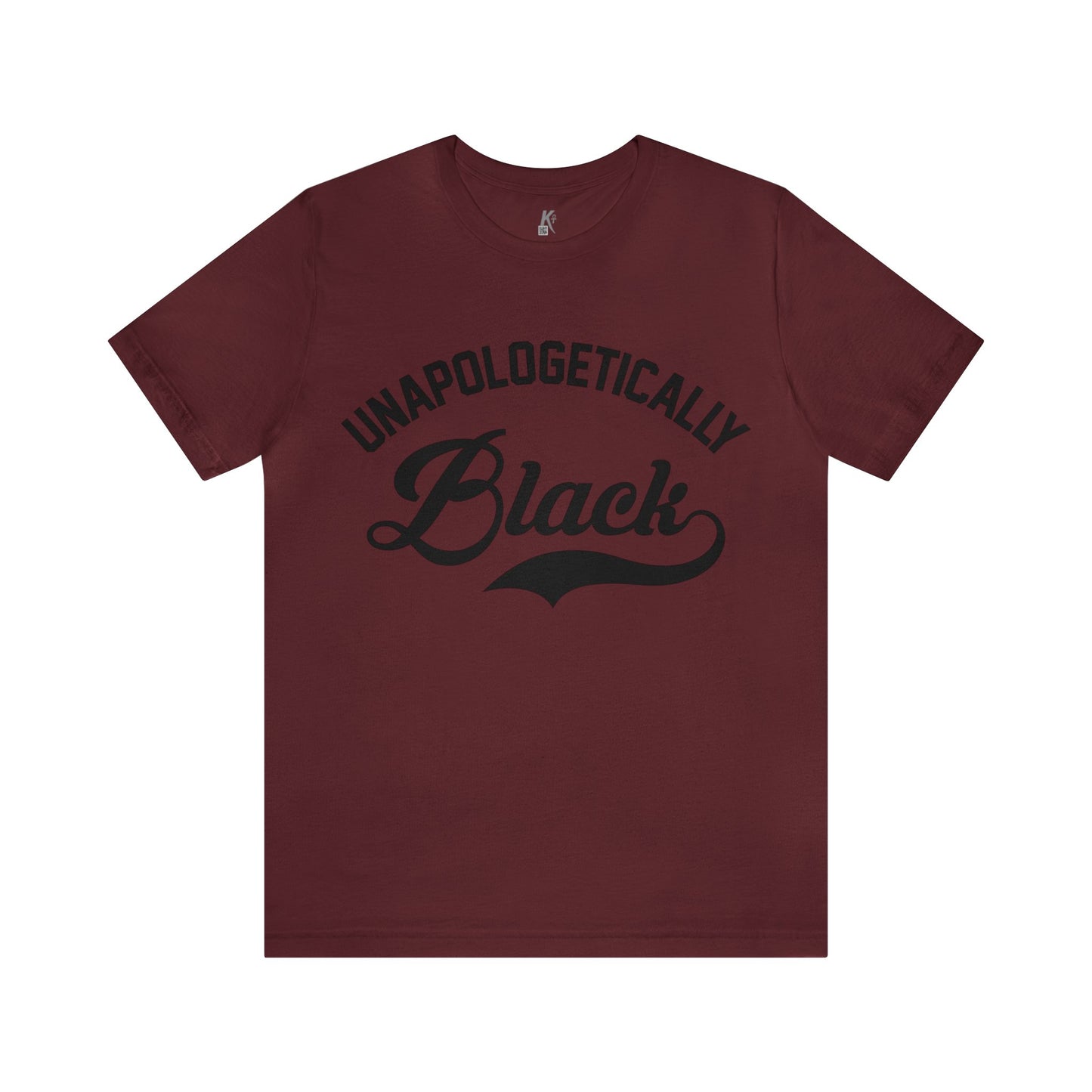 Unisex Jersey Short Sleeve Tee: UNAPOLOGETICALLY BLACK