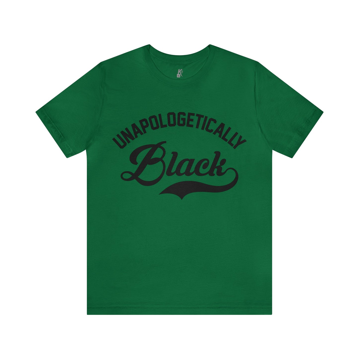 Unisex Jersey Short Sleeve Tee: UNAPOLOGETICALLY BLACK