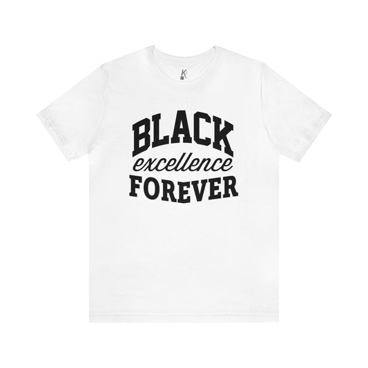 Unisex Jersey Short Sleeve Black Excellence Forever Tee