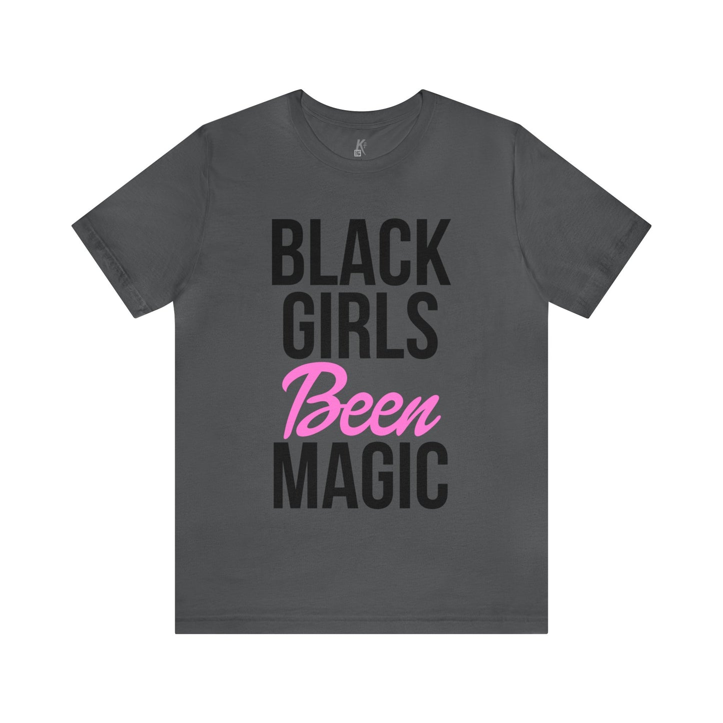 Jersey Short Sleeve Tee: BLACK GIRLS BEEN MAGIC