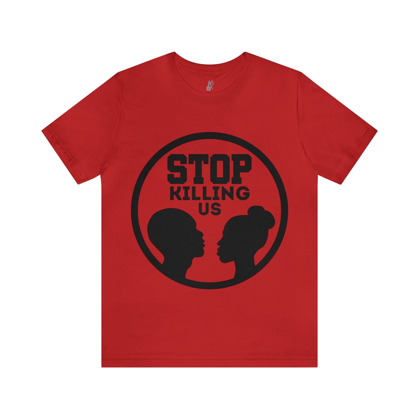 Unisex Jersey Short Sleeve Tee: Stop Killing Us