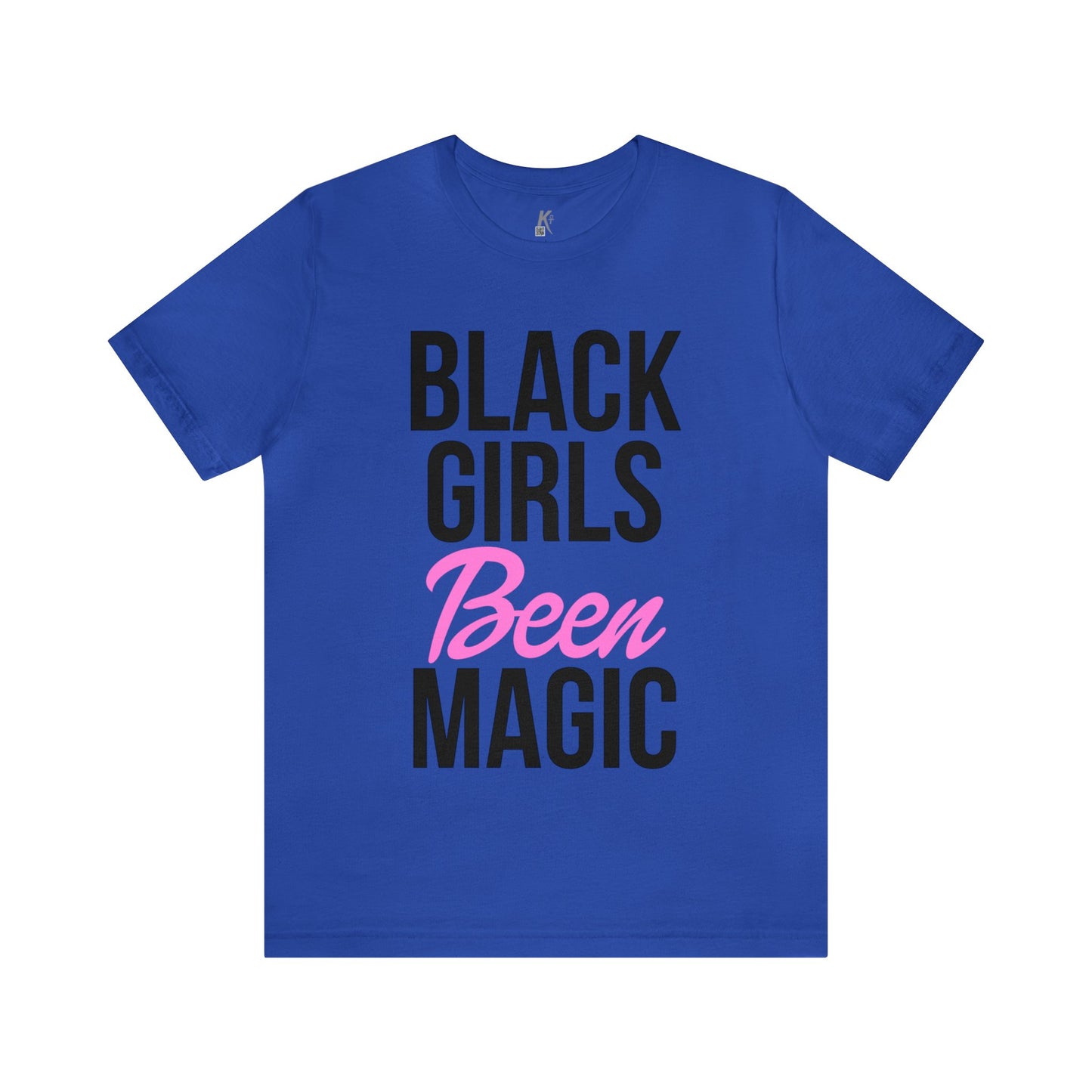 Jersey Short Sleeve Tee: BLACK GIRLS BEEN MAGIC