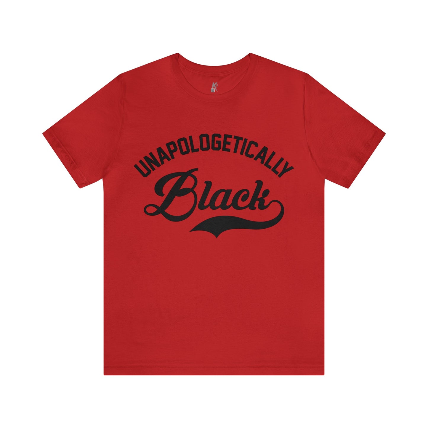 Unisex Jersey Short Sleeve Tee: UNAPOLOGETICALLY BLACK