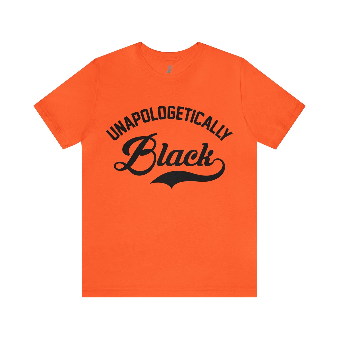 Unisex Jersey Short Sleeve Tee: UNAPOLOGETICALLY BLACK