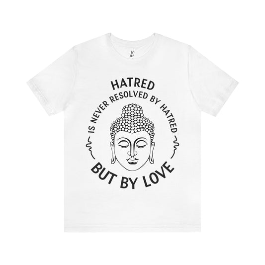 Unisex Jersey Short Sleeve Tee: LOVE OVER HATRED