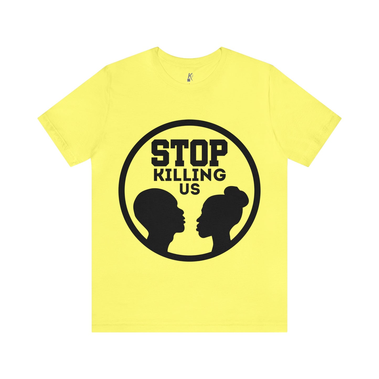 Unisex Jersey Short Sleeve Tee: Stop Killing Us