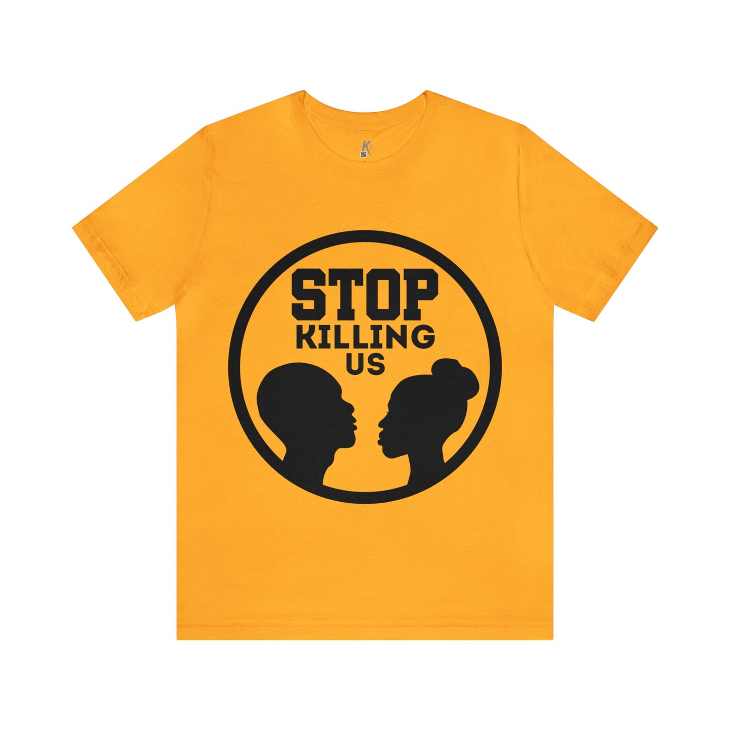 Unisex Jersey Short Sleeve Tee: Stop Killing Us