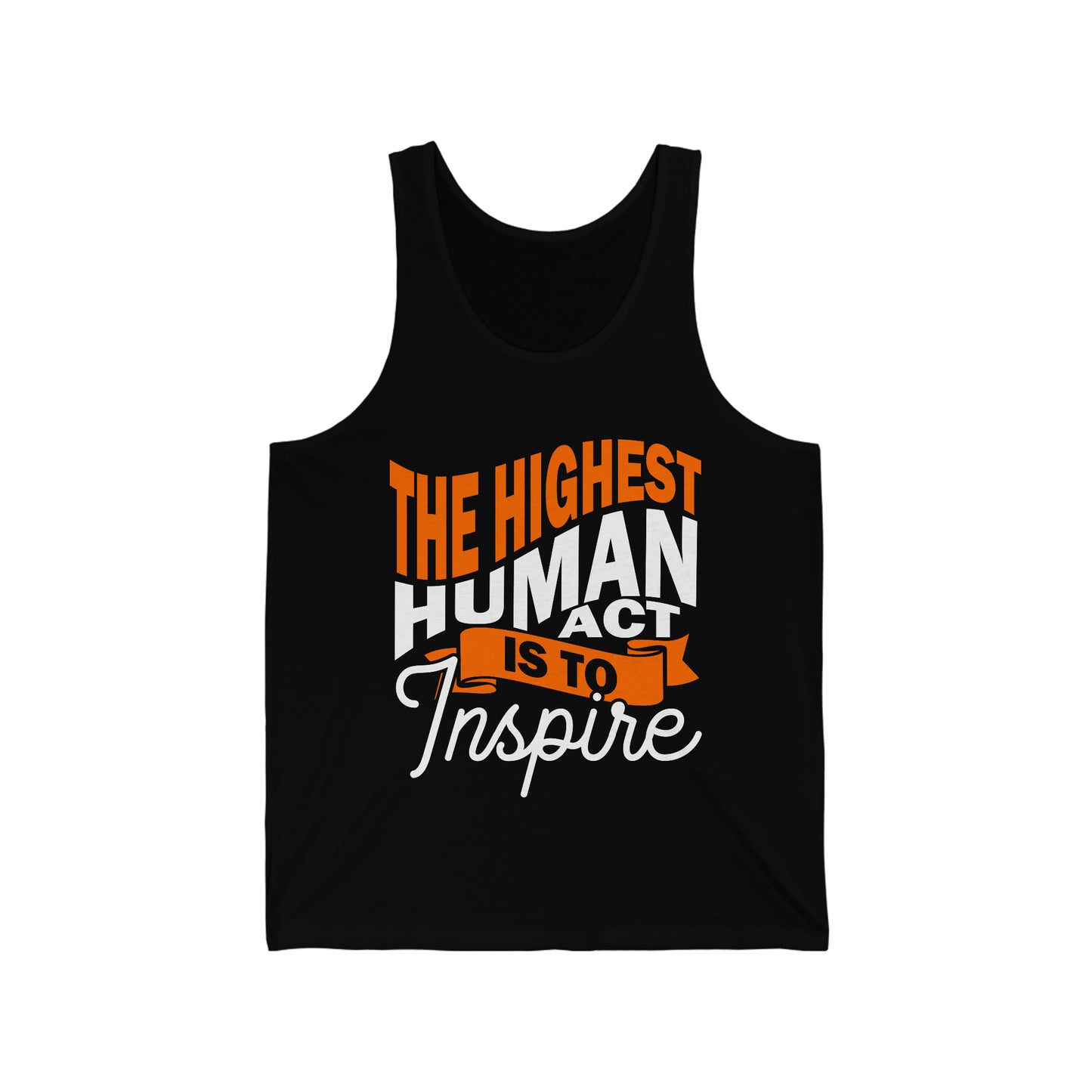 Unisex Jersey Tank: The Highest Human Act