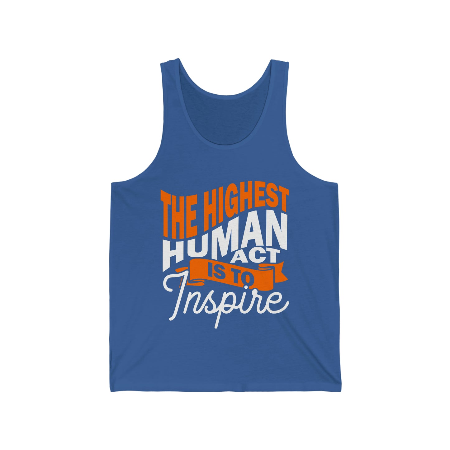 Unisex Jersey Tank: The Highest Human Act