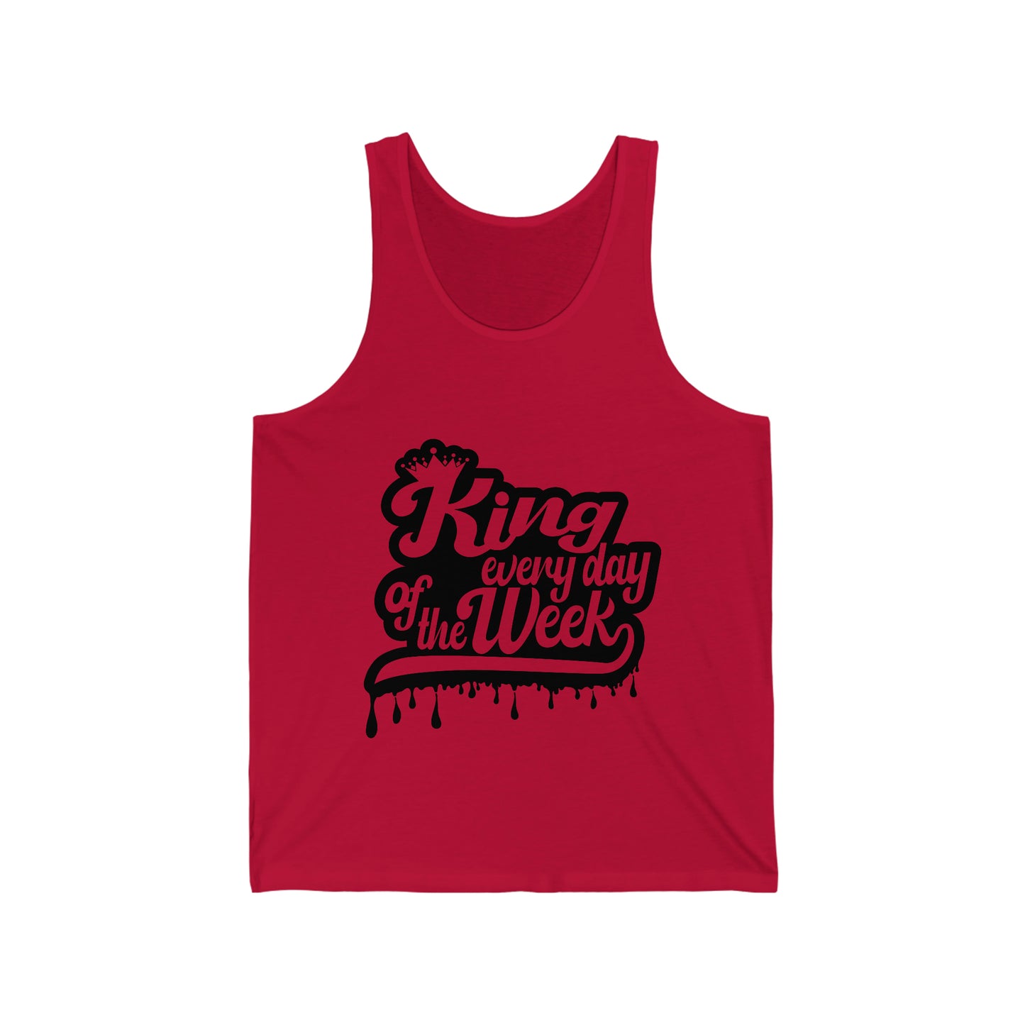 Unisex Jersey Tank: KING EVERY DAY OF THE WEEK